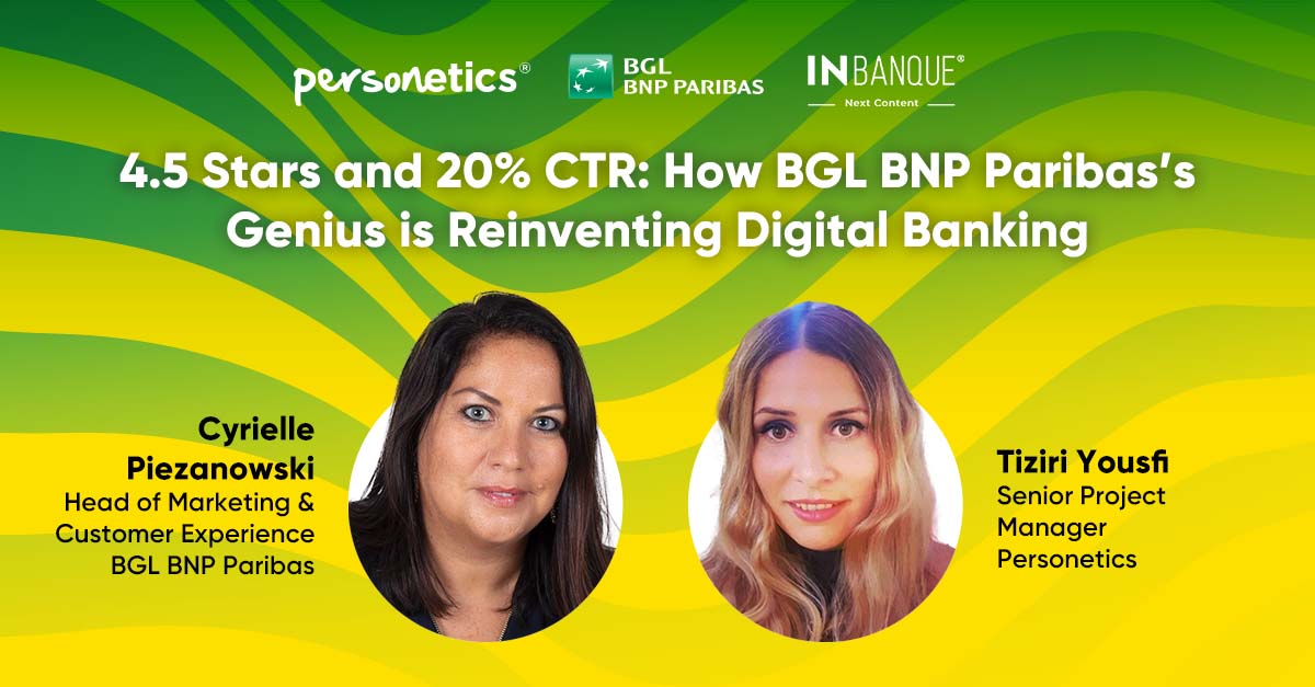 4.5 Stars and 20% CTR: How BGL BNP Paribas’s Genius is Reinventing Digital Banking