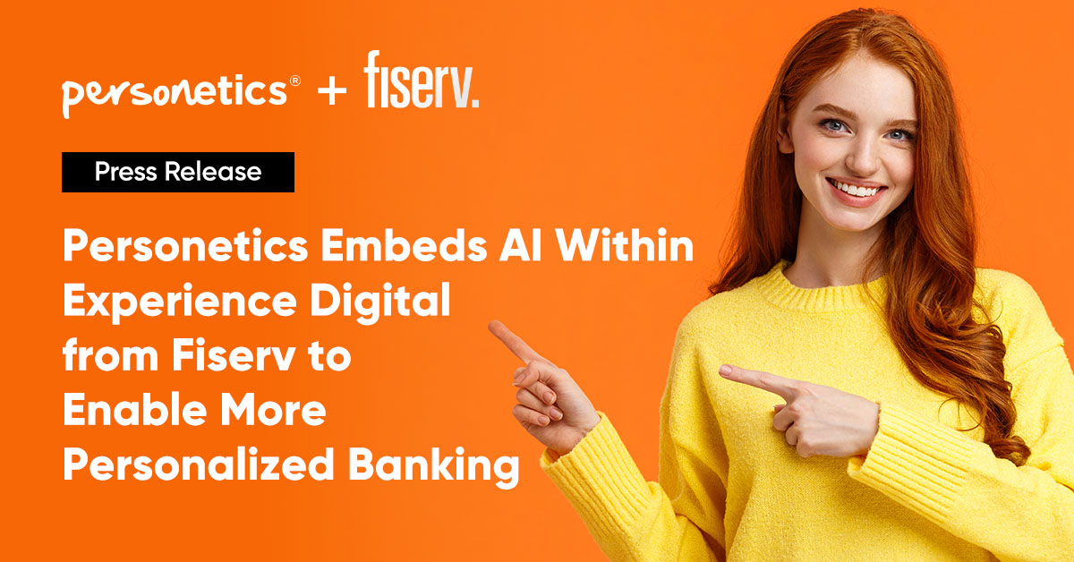 Personetics Embeds AI Within Experience Digital from Fiserv to Enable More Personalized Banking